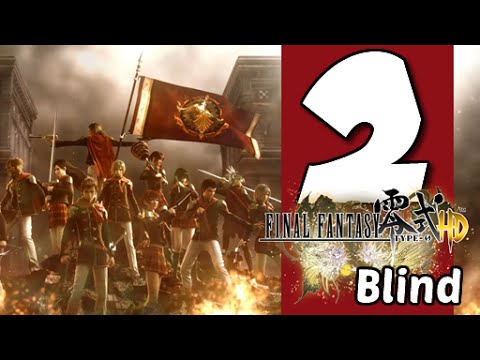 Lets Blindly Play Final Fantasy Type-0 HD: Part 2 - Hanging Edge