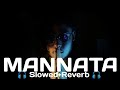 Mannata Ve Mannata Slowed Reverb Full Video Song Heroes Salman Khan Preity Zinta Soulful