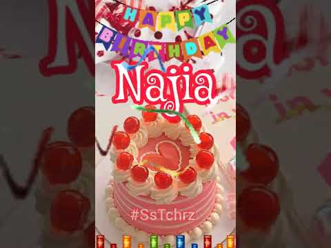 Najia | Happy Birthday | Happy Birthday WhatsApp Status with Name | WhatsApp Status |