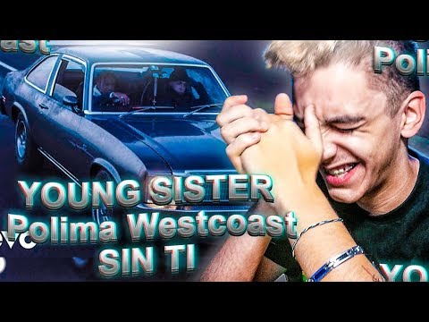 Young Cister, Polima Westcoast - SIN TI (Official Video) REACCIÓN