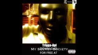 Trigga Api - My Secret Society (Full Mixtape) - www.BlakOutCrew.com April 20, 2013