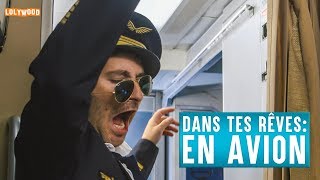 Dans tes rêves : En Avion
