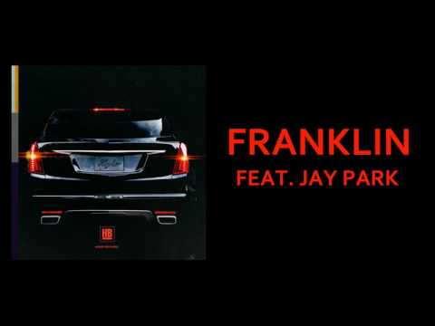 Higher Brothers ft. Jay Park - Franklin (Audio)