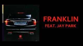 Higher Brothers ft. Jay Park - Franklin (Audio)