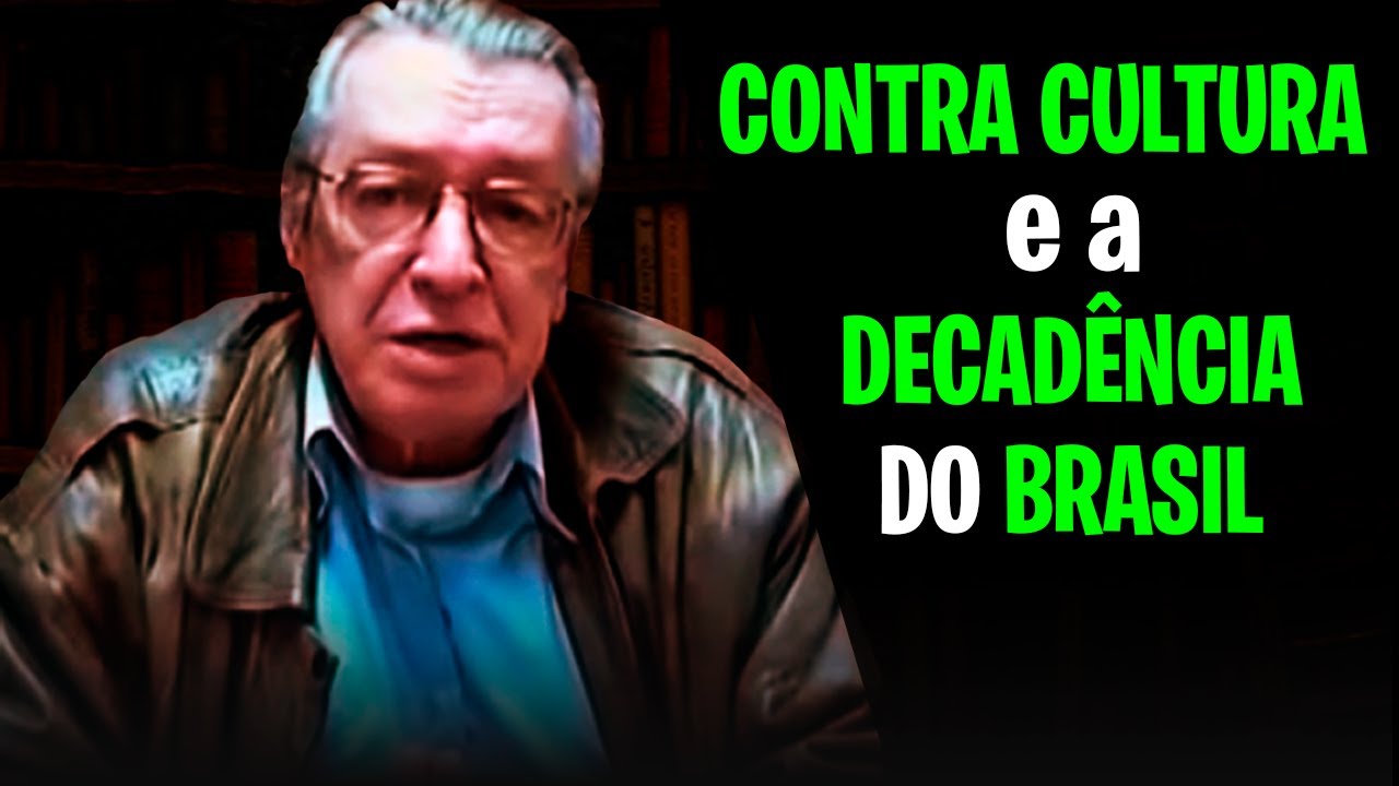 DECADÊNCIA DO BRASIL e a CONTRA CULTURA - Olavo de Carvalho