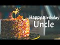 Happy Birthday Greetings For Uncle Best Birthday Wishes Messages For Uncle