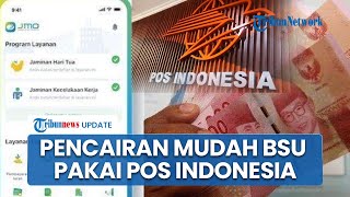 Penerima BSU Wajib Tahu Cara Pencairan Lewat PT Pos Indonesia, Ikuti Panduan Lengkapnya!