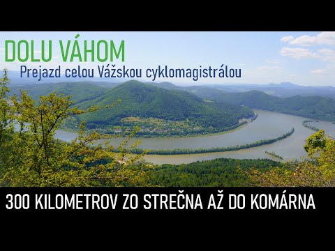 VÁŽSKA CYKLOMAGISTRÁLA, SLOVENSKO NA BICYKLI, CYKLOTRASY SLOVENSKO, DOLU VÁHOM
