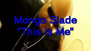 Mongo Slade- 
