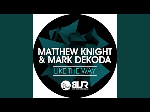 Like The Way (Original Mix)