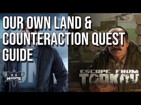 Our Own Land & Counteraction Quest Guide - ESCAPE FROM TARKOV