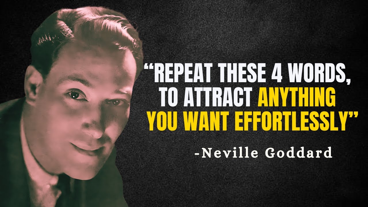 Repeat These 4 Words and Manifest Everything You've Ever Wanted - Neville Goddard Motivation