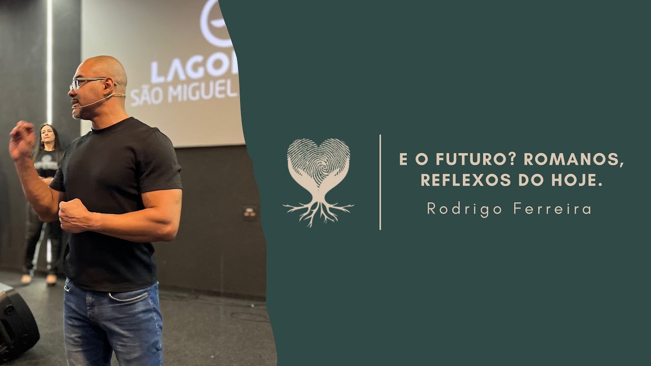 E o futuro? Romanos, reflexos do hoje.