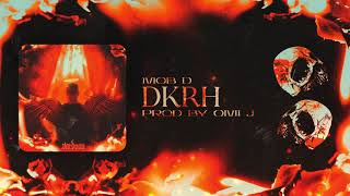 MOB D D.K.R.H song lyrics