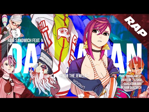 DANDADAN RAP | "RUN THE JEWELS" | Ham Sandwich feat. Mix Williams [DanDaDan Season 2]