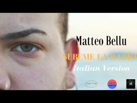 Matteo Bellu - Subeme la radio (Italian Version)