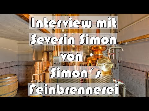 Interview mit Severin Simon von Simon´s Feinbrennerei  und WhiskyJason