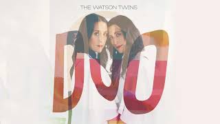 The Watson Twins | Hustle and Shake (Official Audio)