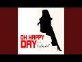 Oh Happy Day From Sister Act Remastered