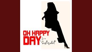 Oh Happy Day (From &quot;Sister Act&quot;) (Remastered)