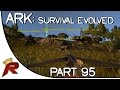 Ark: Survival Evolved Gameplay - Part 95: "Can't ...