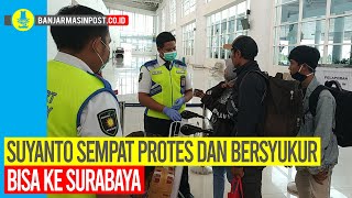 Download lagu Suyanto Sempat Protes dan bersyukur bisa ke Surabaya mp3