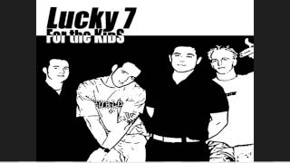 Lucky 7 - For The Kids (For The Kids Bootleg - 2002)