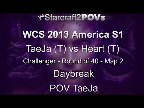 SC2 HotS - WCS 2013 AM S1 CL - TaeJa vs Heart - Ro40 - Map 2 - Daybreak - TaeJa
