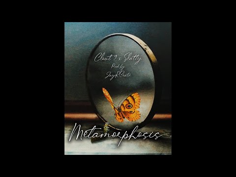 Clout9 x Slatty - Metamorphosis |Prod. by JAYRBEATZ {Official Lyrics Video}
