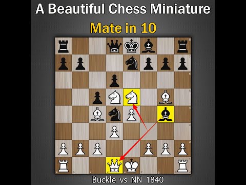 Mate in 10 | Beautiful Chess Miniature | Buckle vs NN 1840