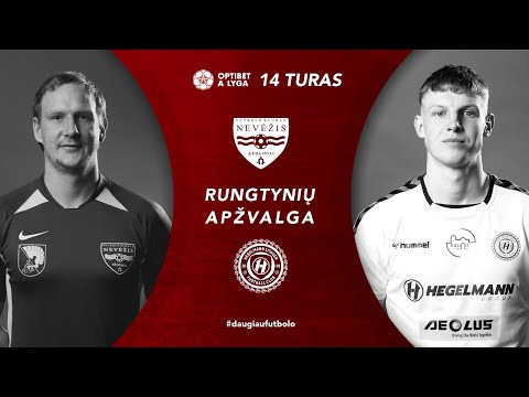 14 turo santrauka: „Nevėžis“ – „Hegelmann Litauen“ (2021-05-14)