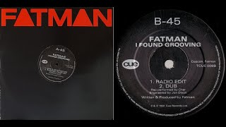 Fatman - I Found Grooving (Radio Edit) 1991