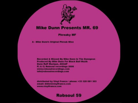 Mike Dunn presents mr 69 - Phreaky MF (original phreak mix)