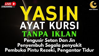 Download lagu AYAT KURSI DAN YASIN PENGUSIR JIN, SETAN/MAHKLUK HALUS, OBAT SUSAH TIDUR, PENENANG HATI & PIKIRAN mp3