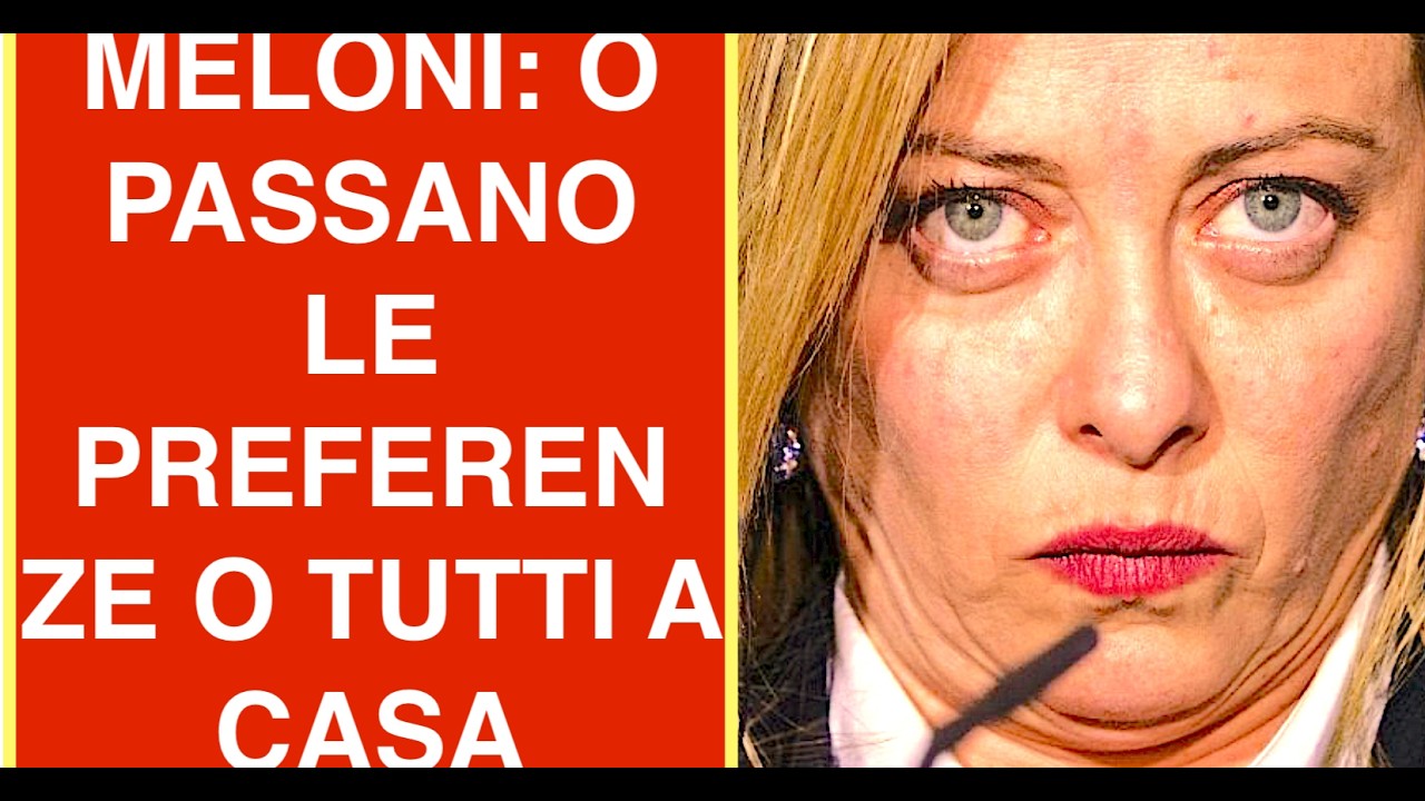 MONITO DI MELONI: O PASSANO LE PREFERENZE O TUTTI A CASA