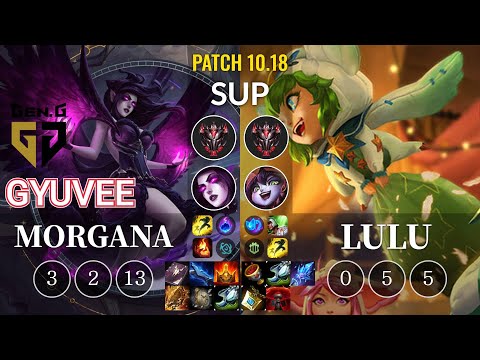 GEN gyuvee Morgana vs Lulu Sup - KR Patch 10.18