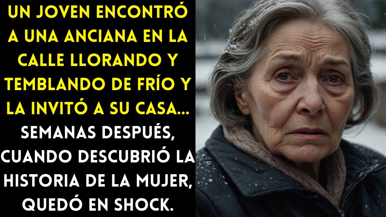 UN JOVEN ENCONTRÓ A UNA ANCIANA EL LA CALLE LLORANDO Y TEMBLANDO DE FRÍO Y LA INVITÓ A SU CASA...
