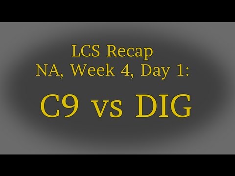 LCS Recap: C9 vs DIG, Week 4 (NA Summer Split 2013)