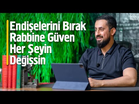 Endişelerini Bırak Rabbine Güven Her Şeyin Değişsin - Vahdehu @Mehmedyildiz