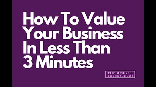 How To Value a Business in Less Than 3 Minutes