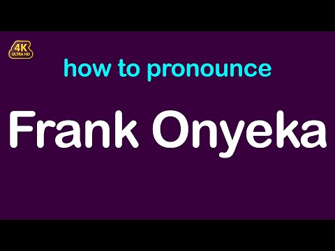 How to pronounce Frank Onyeka