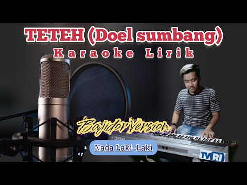 TETEH DOEL SUMBANG Karaoke lirik | NADA LAKI-LAKI | BAJIDOR VERSION