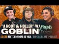 A Hoot Holler W Goblin Hosted By Dope As Yola Marty