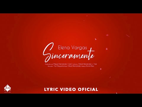Elena Vargas - Sinceramente (Lyric Video Oficial)
