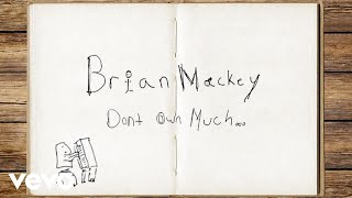 Brian Mackey - Don’t Own Much (Official Lyric Video)