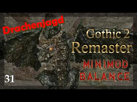 Der Steindrache hat es nicht so leicht - Gothic 2 Gold Remaster + Minimod - Folge 31