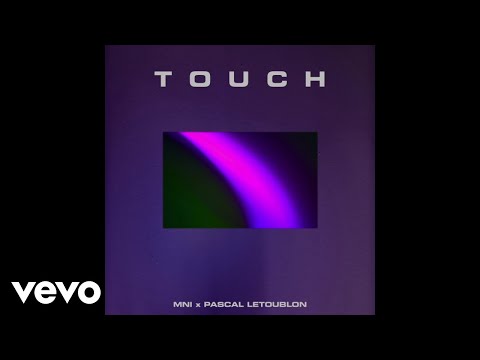 MNI, Pascal Letoublon - Touch