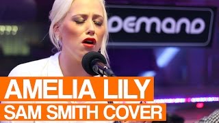 Amelia Lily - Stay With Me (Sam Smith Cover) - Live Session