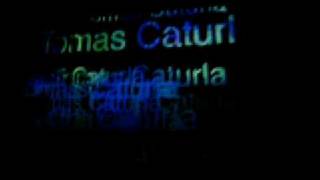TOMAS CATURLA - BARCELONA 2007!!!