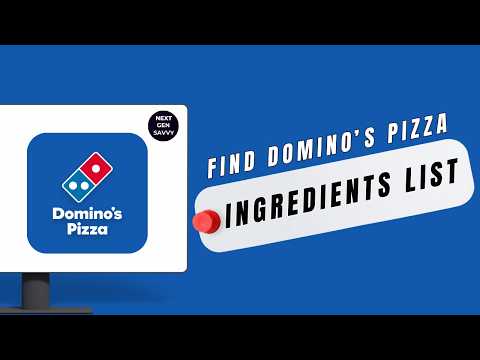 How to Find Domino’s Pizza Ingredients List